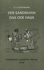 Der Sandmann / Das öde Haus