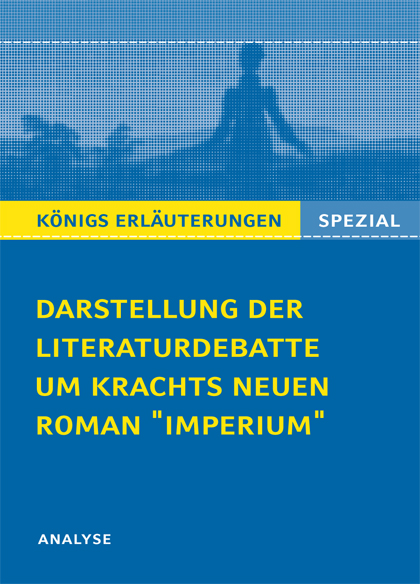 Darstellung der Literaturdebatte um Krachts neuen Roman „Imperium“