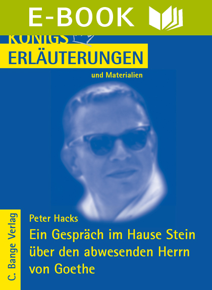 Ein Gespräch im Hause Stein über den abwesenden Herrn von Goethe