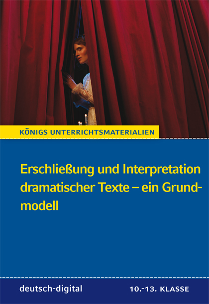 Erschließung und Interpretation dramatischer Texte