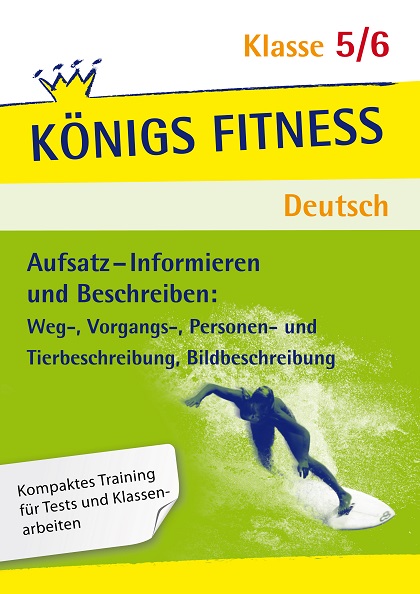 Aufsatz - Informieren: Beschreiben. Deutsch Klasse 5/6