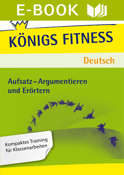 Aufsatz - Argumentieren und Erörtern. Deutsch Klasse 7/8
