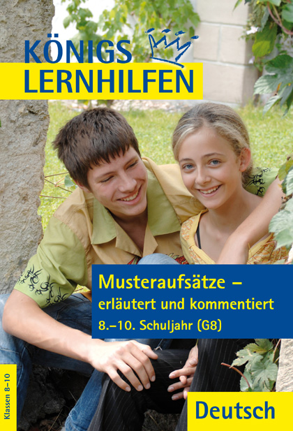 Musteraufsätze – erläutert und kommentiert 8.–10. Schuljahr