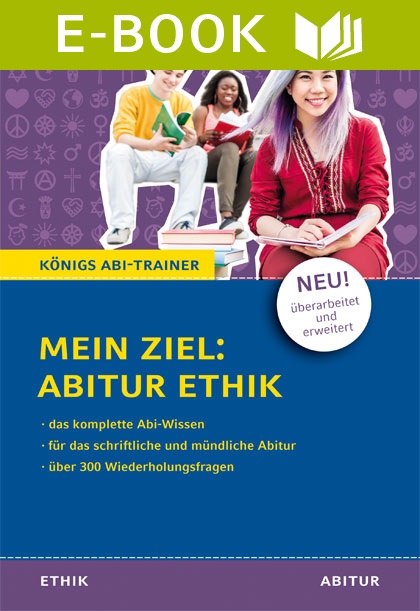 Mein Ziel: Abitur Ethik - Das komplette Abi-Wissen