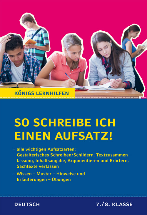 So schreibe ich einen Aufsatz! 7.–8. Klasse