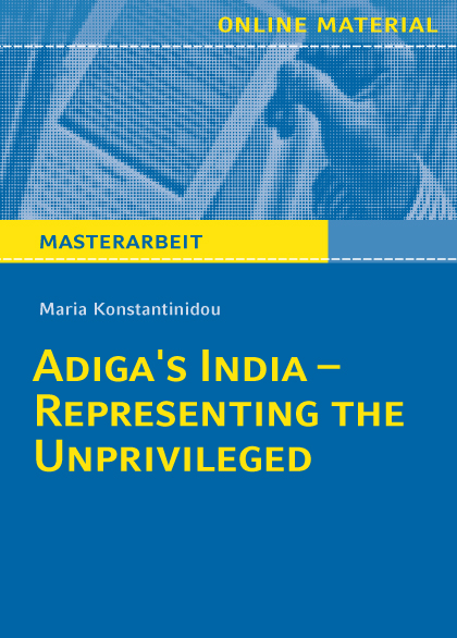 Masterarbeit: „Adiga’s India – Representing the Unprivileged“