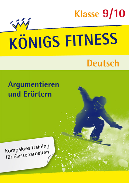 Aufsatz - Argumentieren und Erörtern. Deutsch Klasse 9/10
