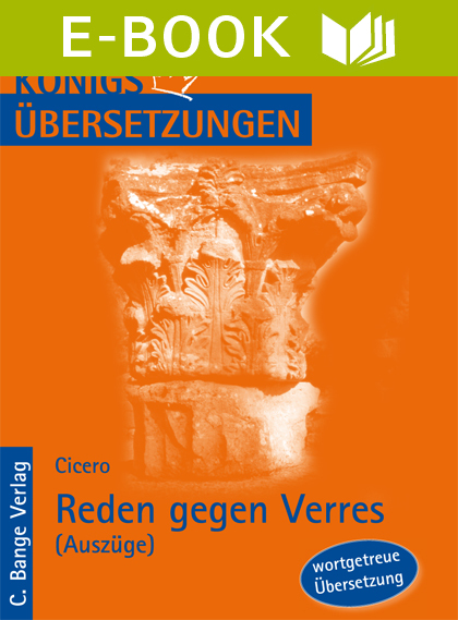 Reden gegen Verres – Auszüge: Zweite Rede, IV. Buch: Über die Statuen. & V. Buch: Über die Todesstrafen.