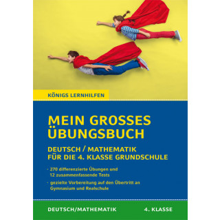 Mein großes Übungsbuch: Deutsch & Mathematik für die 4. Klasse Grundschule.