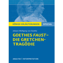 Goethes Faust – Die ‚Gretchen‘-Tragödie im historischen Kontext