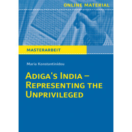 Masterarbeit: „Adiga’s India – Representing the Unprivileged“