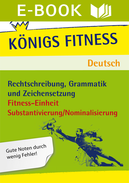Fitness-Einheit Substantivierung - Nominalisierung – Deutsch Klasse 7-10.